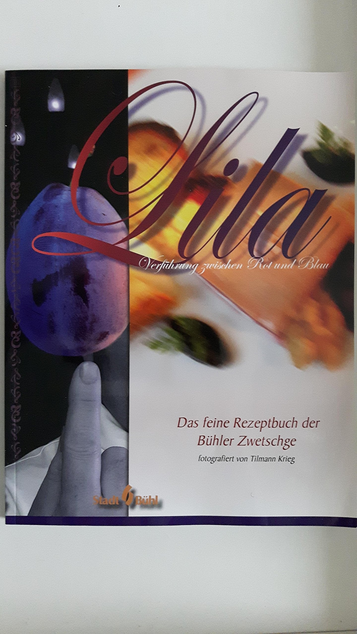Lila - Verführung zwischen Rot und Blau: Das feine Rezeptbuch der Bühler Zwetschge Leisure, Home & Garden