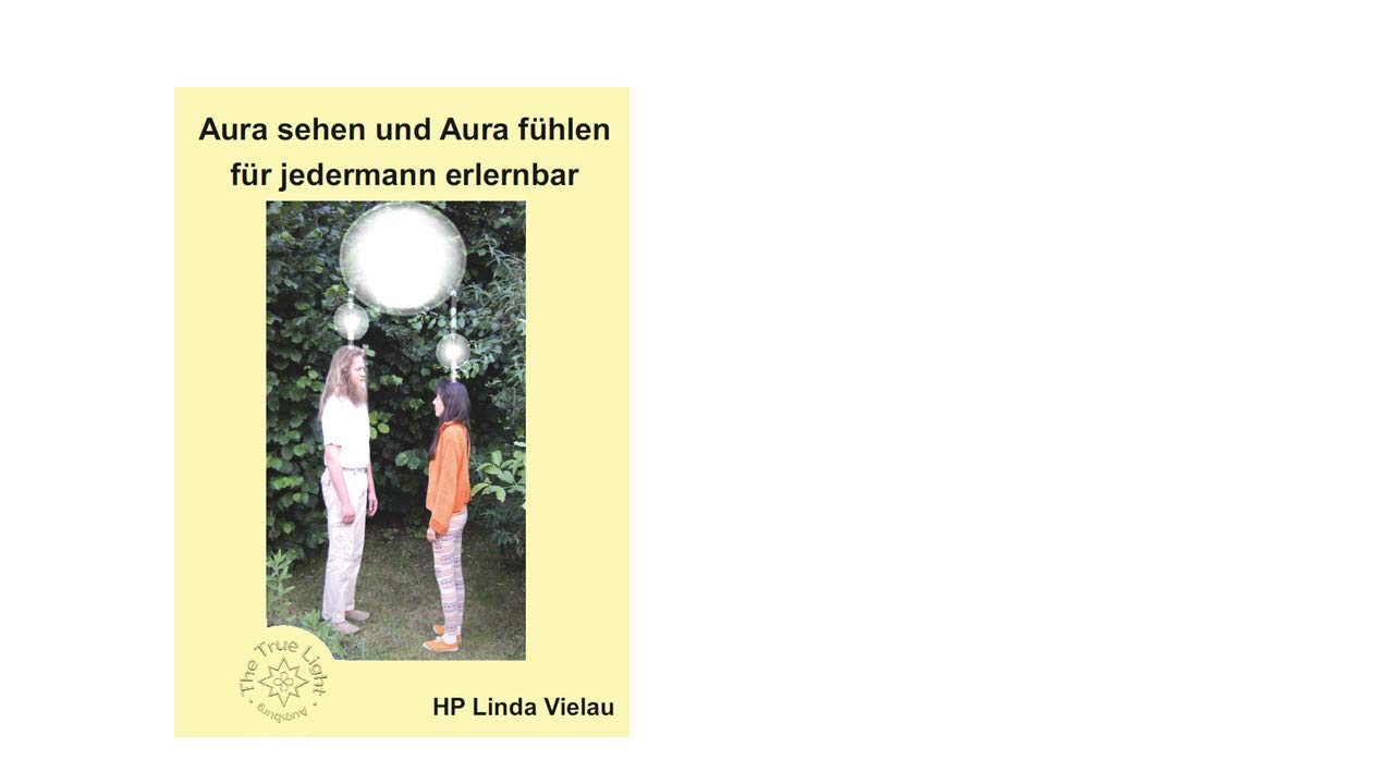 Aura sehen und Aura fühlen für jedermann erlernbar Health, Nutrition & Fitness