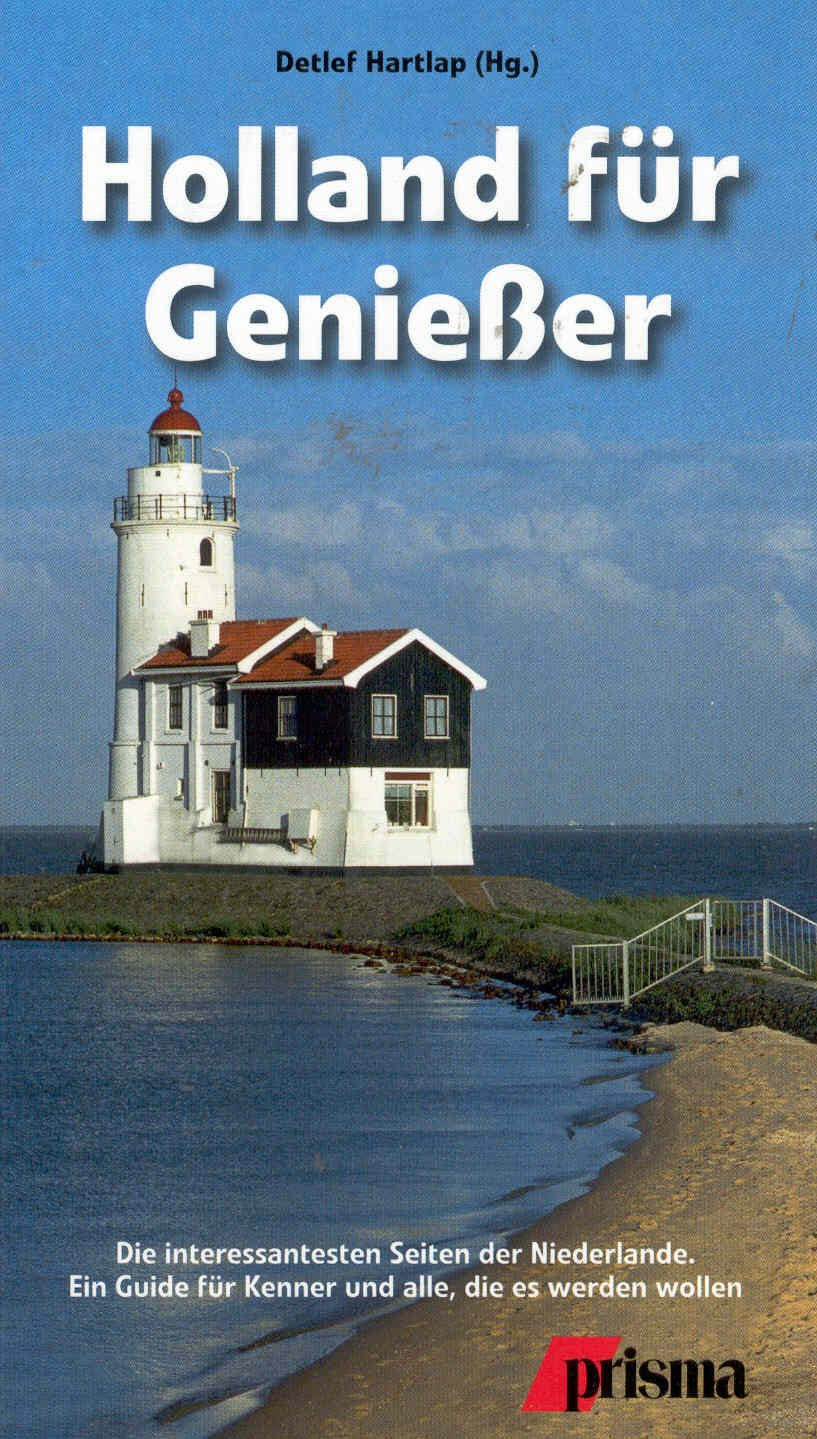 Holland für Genießer Leisure, Home & Garden