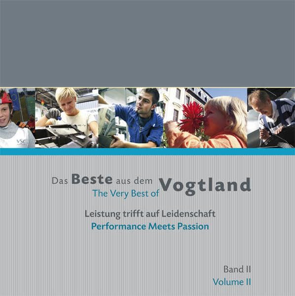 Das Beste aus dem Vogtland. Band II /The Very Best of Vogtland. Volume II: Leistung trifft auf Leidenschaft /Performance Meets Passion Books