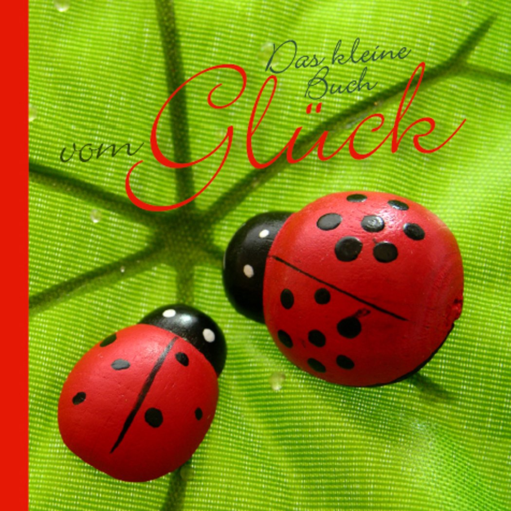 Das kleine Buch vom Glück Lifestyle
