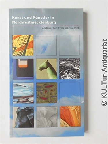 Kunst und Künstler in Nordwestmecklenburg Film, Art & Culture