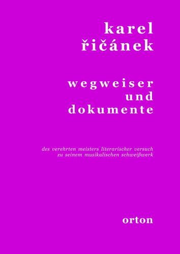 Wegweiser und Dokumente: Des verehrten Meisters literarischer Versuch zu seinem musikalischen Schweißwerk Pop culture Books