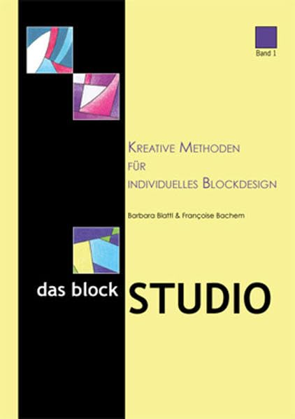 Das blockSTUDIO / Kreative Methoden für individuelles Blockdesign Hobbies & Crafts