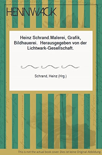 Heinz Schrand.Malerei, Grafik, Bildhauerei. Herausgegeben von der Lichtwark-Gesellschaft. Books