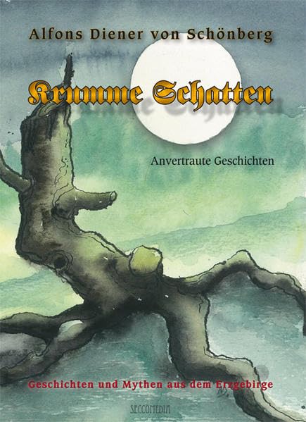 Krumme Schatten: Anvertraute Geschichten Fairy Tales & Legends