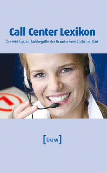 Call Center Lexikon: Die wichtigsten Fachbegriffe der Branche verständlich erklärt Law