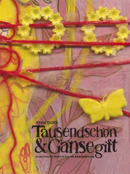 Tausendschön & Gänsegift: Ein botanisches Plädoyer für die Bezauberung Film, Art & Culture