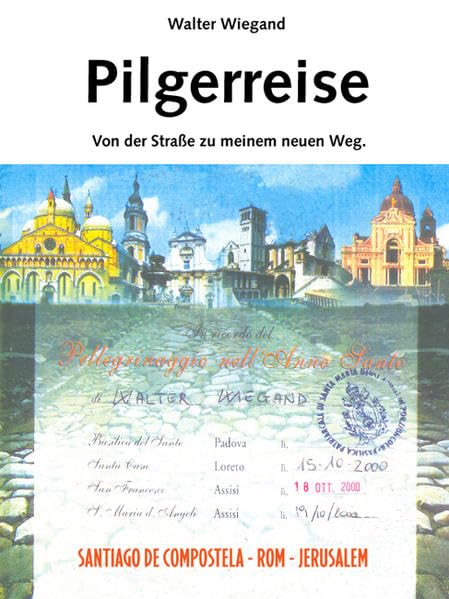 Pilgerreise: Von der Straße zu meinem neuem Weg Books