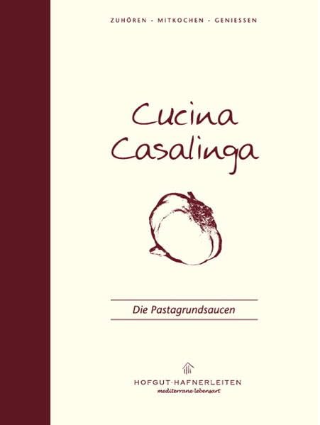 Cucina Casalinga: Die Pastagrundsaucen Leisure, Home & Garden