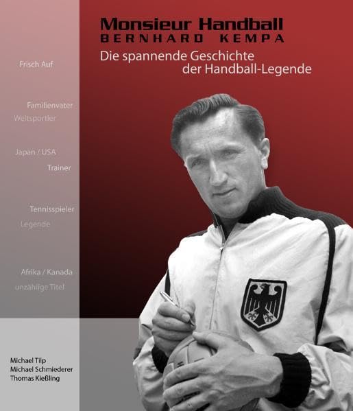Monsieur Handball: Bernhard Kempa. Die spannende Geschichte der Handball-Legende. Premium-Edition Leisure & Fun
