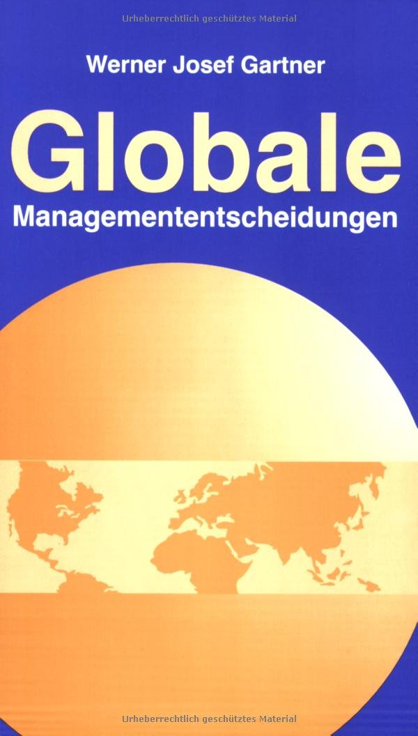 Globale Managemententscheidungen: Strategien für den globalen Standort Law