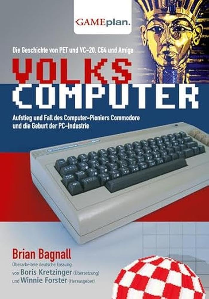 Volkscomputer. Aufstieg und Fall des Computer-Pioniers Commodore: Die Geschichte von Pet und VC-20, C64 und Amiga und die Geburt des Personal Computers Computer Science