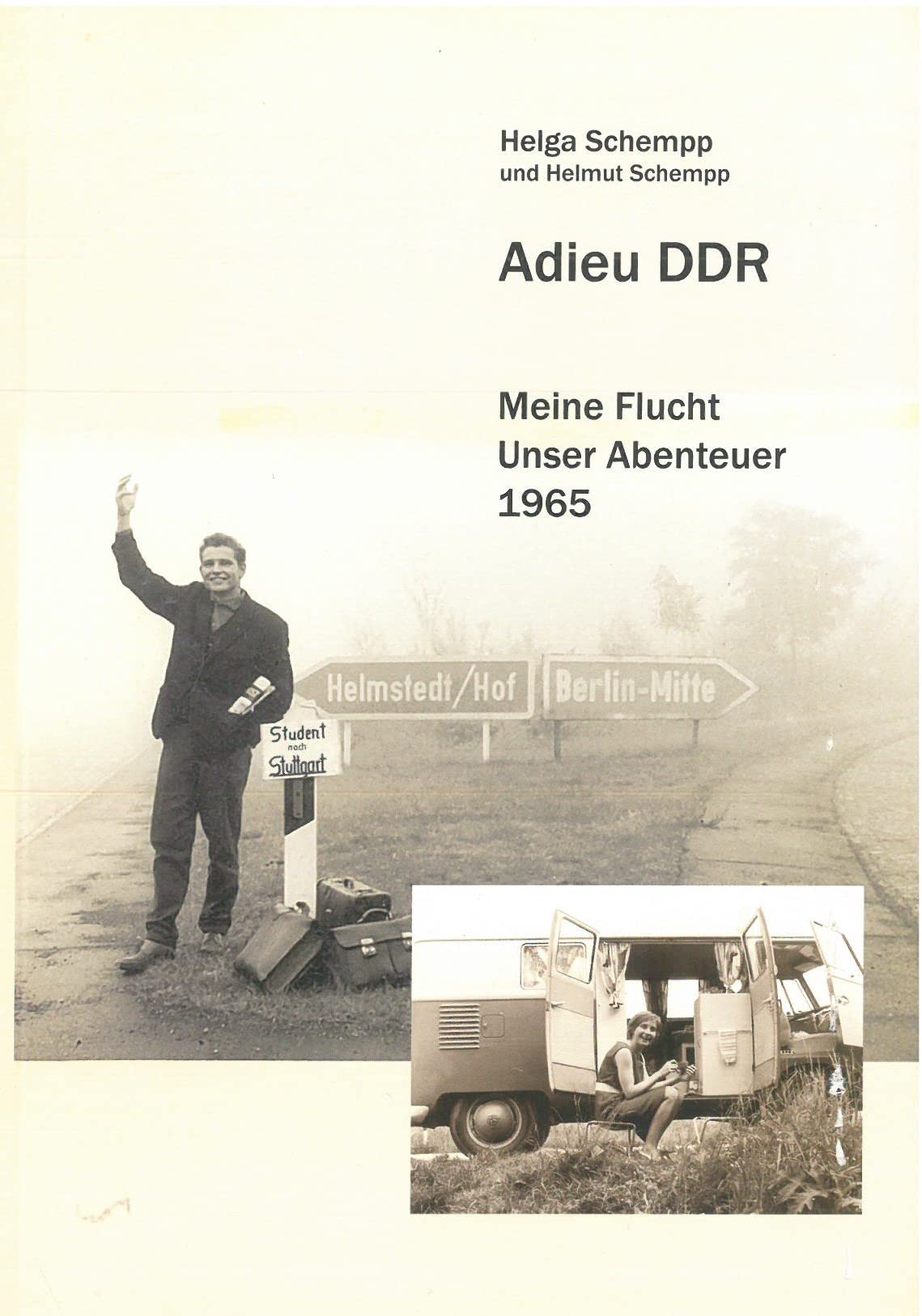 Adieu DDR. Meine Flucht, unser Abenteuer. Wie Gott uns führte. Books