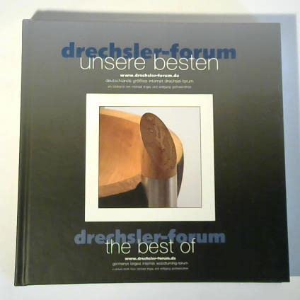 Drechsler-Forum. Unsere Besten. Deutschlands größtes Internet Drechsel-Forum. Ein Bildband Books