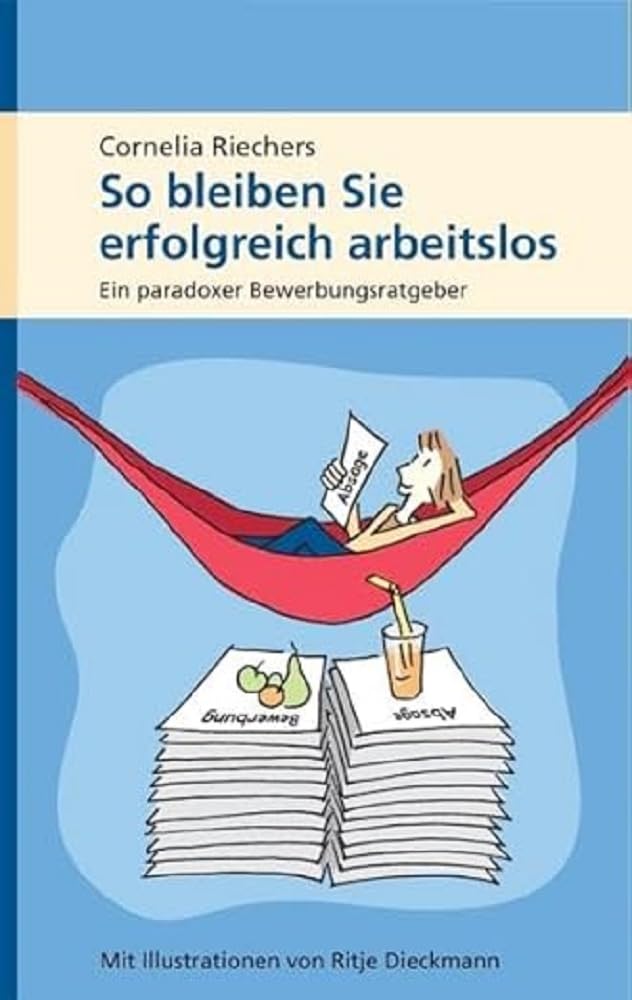So bleiben Sie erfolgreich arbeitslos Business, Finance & Career Books