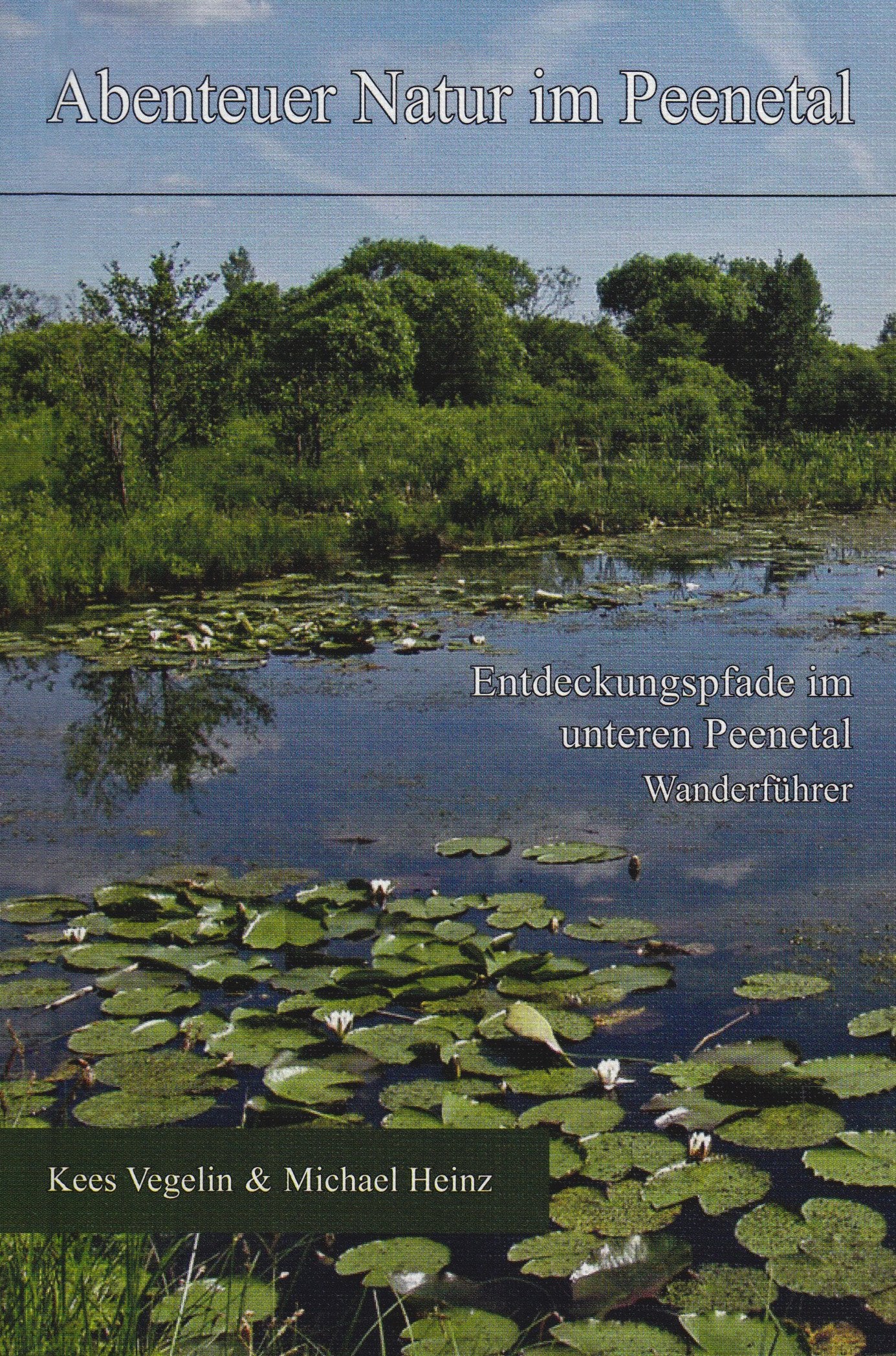 Abenteuer Natur im Peenetal: Entdeckungspfade im unteren Peenetal - Wanderführer Books
