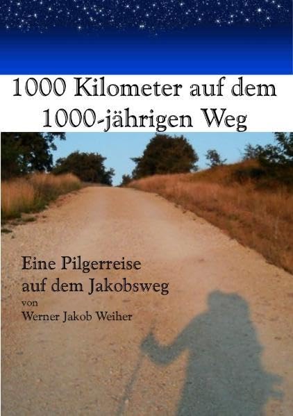 1000 Kilometer auf dem 1000-jährigen Weg - Buch und DVD - Jakobsweg in Spanien - Eine Pilgerreise auf dem Jakobsweg Leisure, Home & Garden