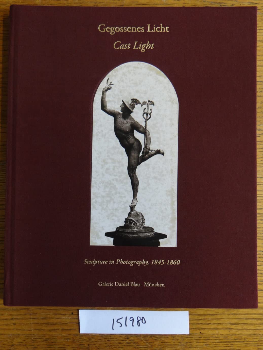 Gegossenes Licht /Cast Light: Sculpture in Photography, 1845-1860 (Salt and Paper) Photography