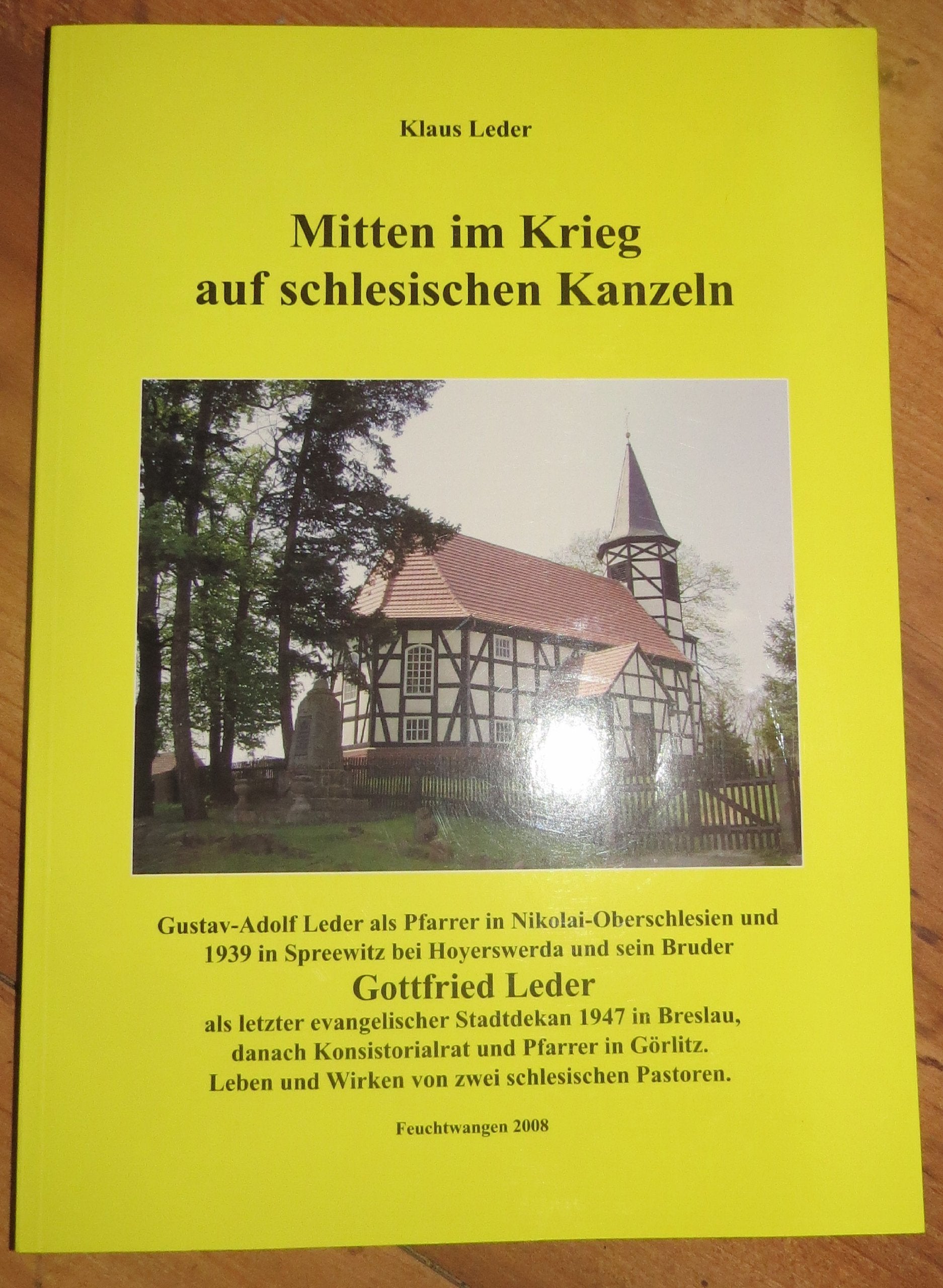 Mitten im Krieg auf schlesischen Kanzeln: Gottfried Leder als letzter evangelischer Stadtdekan 1947 in Breslau Personalities