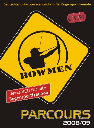 Bowmen Parcours Deutschland: Deutschlandparcoursverzeichnis für Bogensport Travel