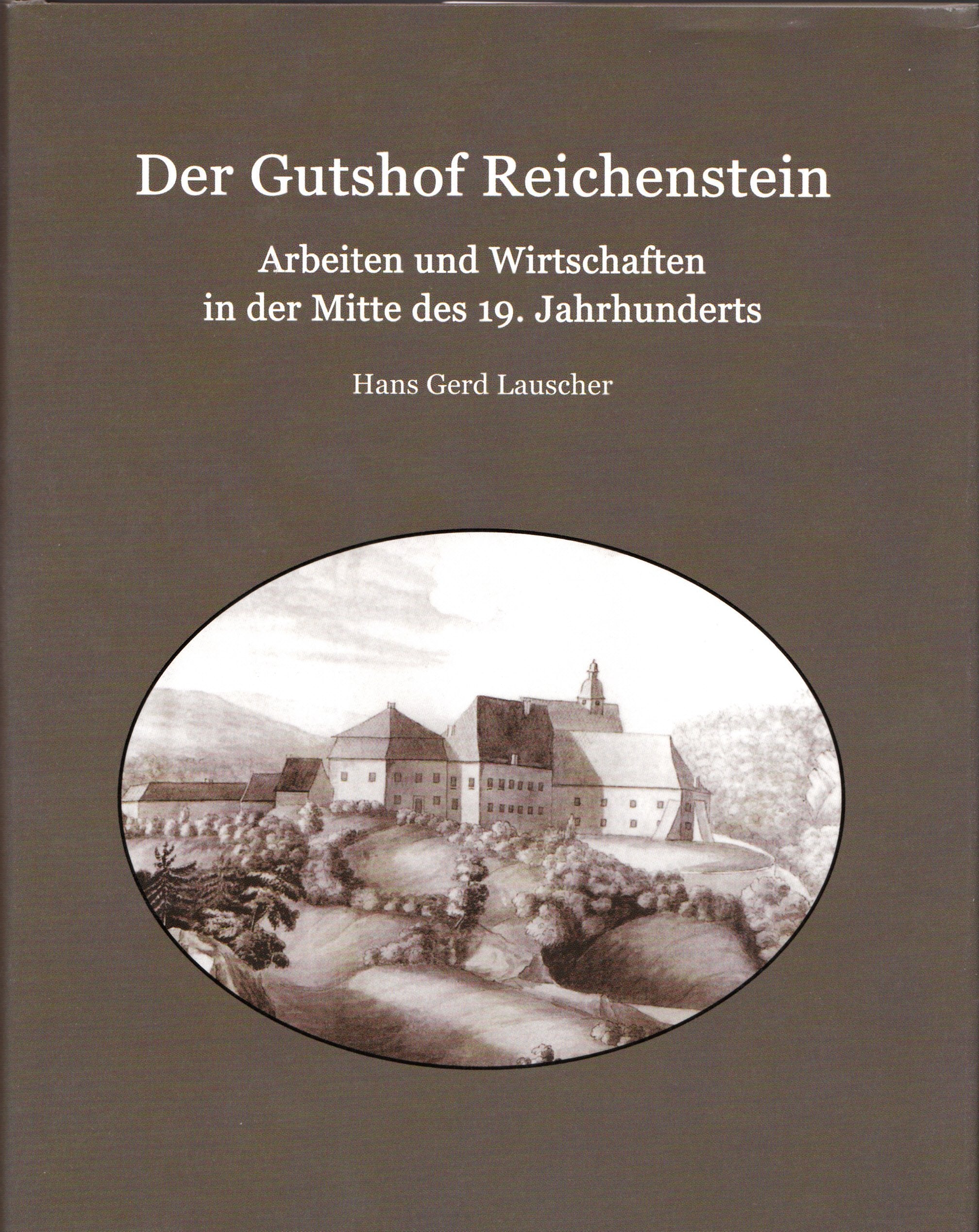 Der Gutshof Reichenstein. Arbeiten und Wirtschaften in der Mitte des 19. Jahrhunderts (Heimatblätter des Kreises Aachen) Books