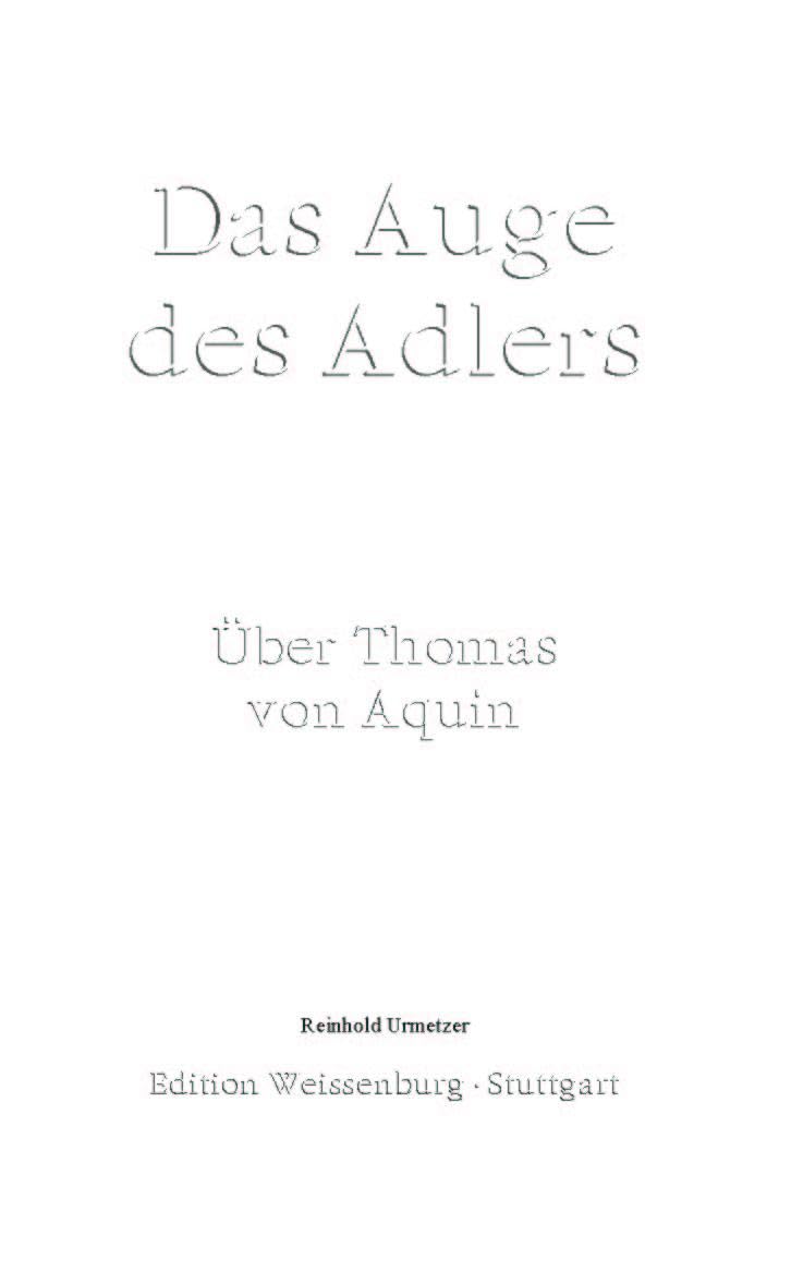 Das Auge des Adlers: Über Thomas von Aquin Philosophy