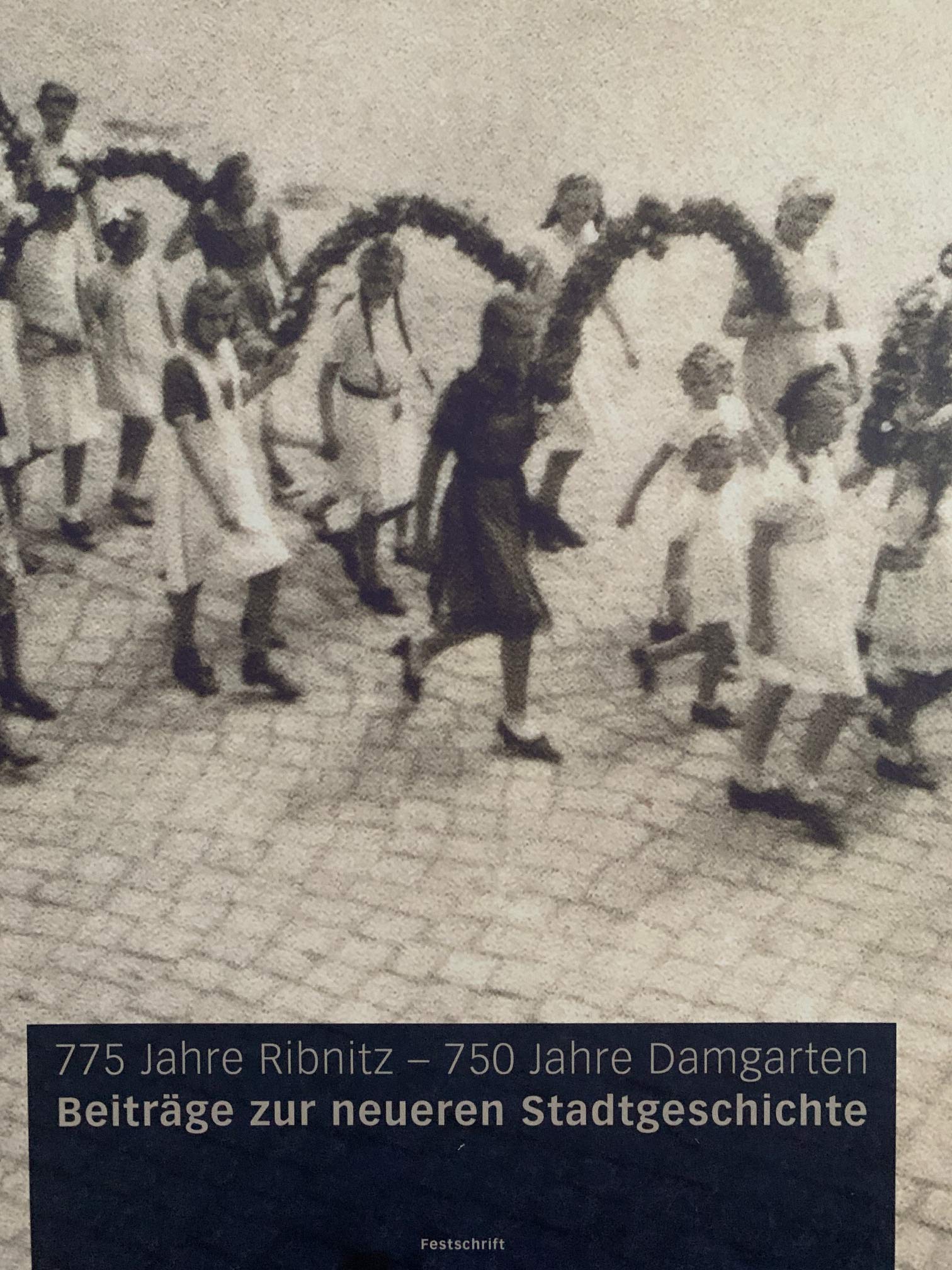 775 Jahre Ribnitz - 750 Jahre Damgarten: Beiträge zur neueren Stadtgeschichte Politics & History
