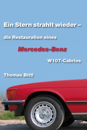 Ein Stern strahlt wieder - die Restauration eines Mercedes-Benz W107-Cabrios Self-help