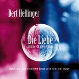 Die Liebe des Geistes: Was zu ihr führt und wie sie gelingt Reference Books