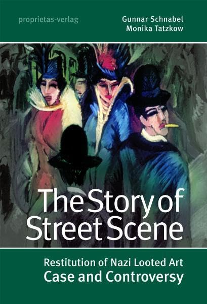 The Story of Street Scene: Restitution of Nazi Looted Art Case and Controversy Film, Art & Culture