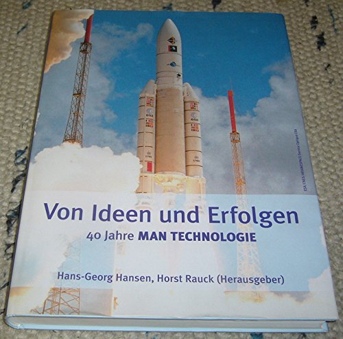 Von Ideen und Erfolgen 40 Jahre MAN Technologie Books