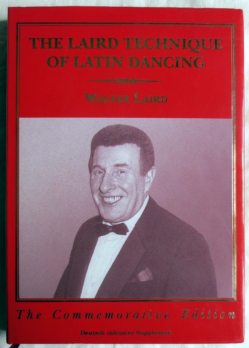 The Laird technique of Latin Dancing : inclusive Supplement ; Deutsche Übersetzung Books
