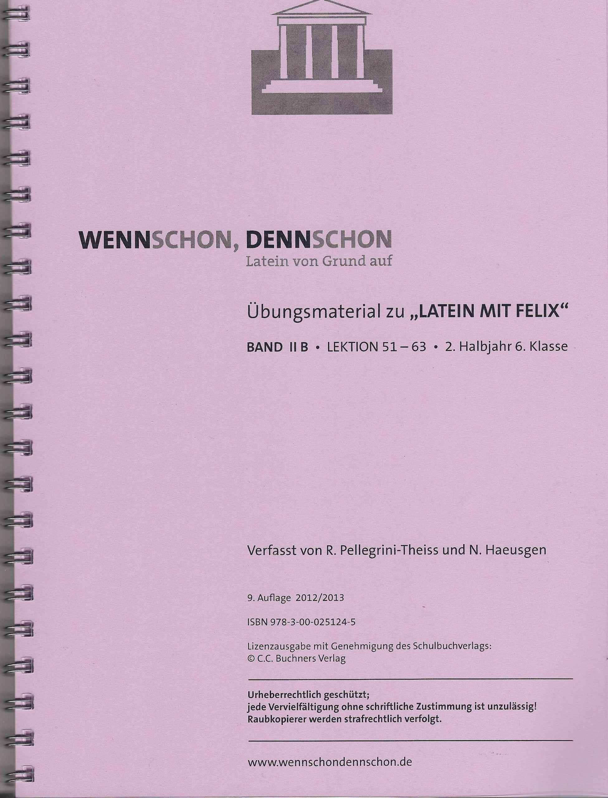 Wenn schon, denn schon - Latein von Grund auf. Band 2 B: Übungsmaterial für "Latein mit Felix". Lektion 51-63. Mit Lösungsheft Foreign Languages ​​& Dictionaries