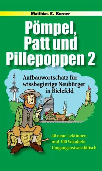 Pömpel, Patt und Pillepoppen 2: Aufbauwortschatz für wissbegierige Neubürger in Bielefeld Manga