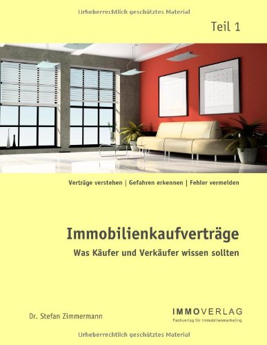 Immobilienkaufverträge Teil 1: Was Käufer und Verkäufer wissen sollten Business, Finance & Career