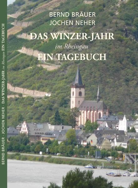 Das Winzerjahr im Rheingau: Ein Tagebuch Memories