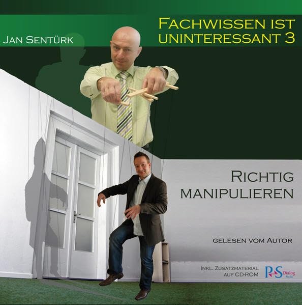 Fachwissen ist uninteressant: 3. Richtig Manipulieren Media & Communication