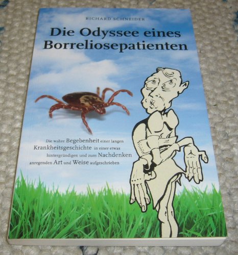 Die Odysee eines Borreliosepatienten: Die wahre Begebenheit einer langen Krankheitsgeschichte... book