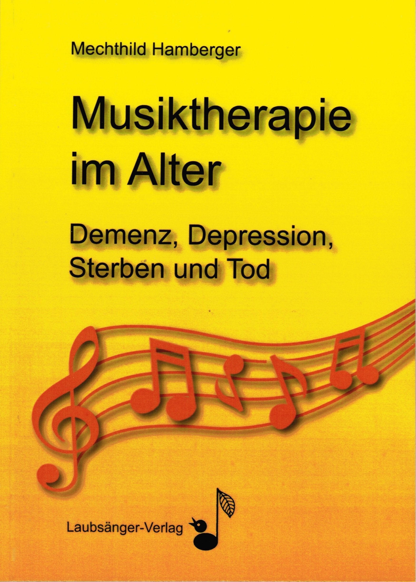 Musiktherapie im Alter: Demenz, Depression, Sterben und Tod - Hamberger, Mechthild book