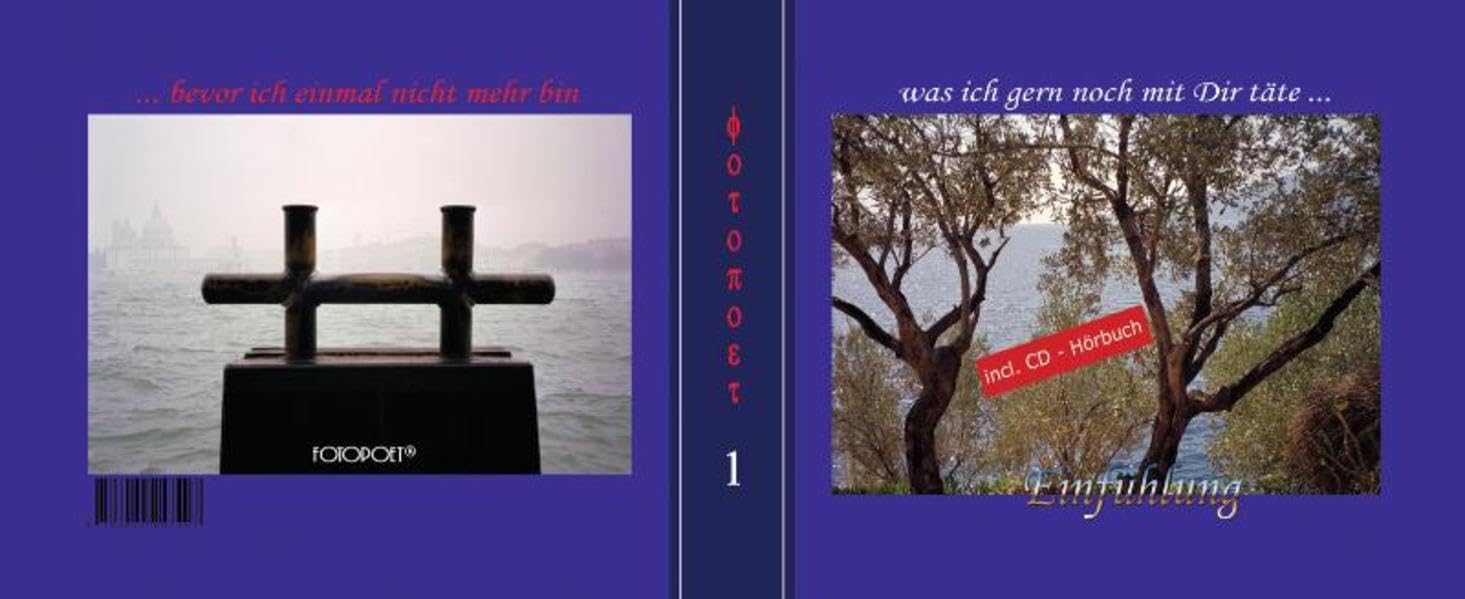 Einfühlung - fotopoet Geschenkbuch: was ich gern noch mit dir täte, bevor ich einmal nicht mehr bin (Fotopoesie) Poetry
