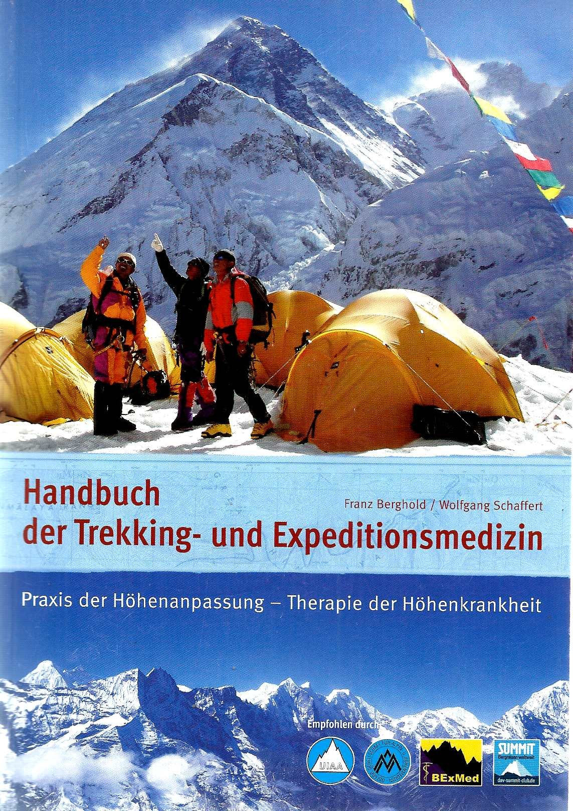 Handbuch der Trekking- und Expeditionsmedizin: Praxis der Höhenanpassung - Therapie der Höhenkrankheit Medicine