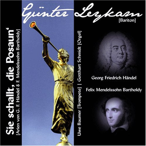 Günter Leykam, Bariton - Sie schallt, die Posaun` - Arien von G.F. Händel und F. Mendelssohn Bartholdy Music