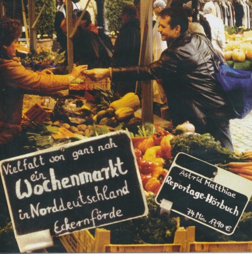 Vielfalt von ganz nah: Ein Wochenmarkt in Norddeutschland - Eckernförde Leisure, Home & Garden