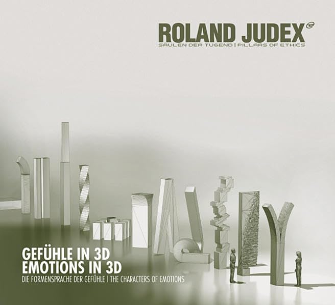 Gefühle in 3D /Emotions in 3D: Die Formensprache der Gefühle /The Characters of Emotion Law