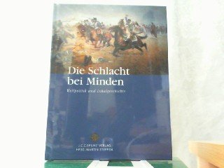 Die Schlacht bei Minden: Weltpolitik und Regionalgeschichte Politics & History