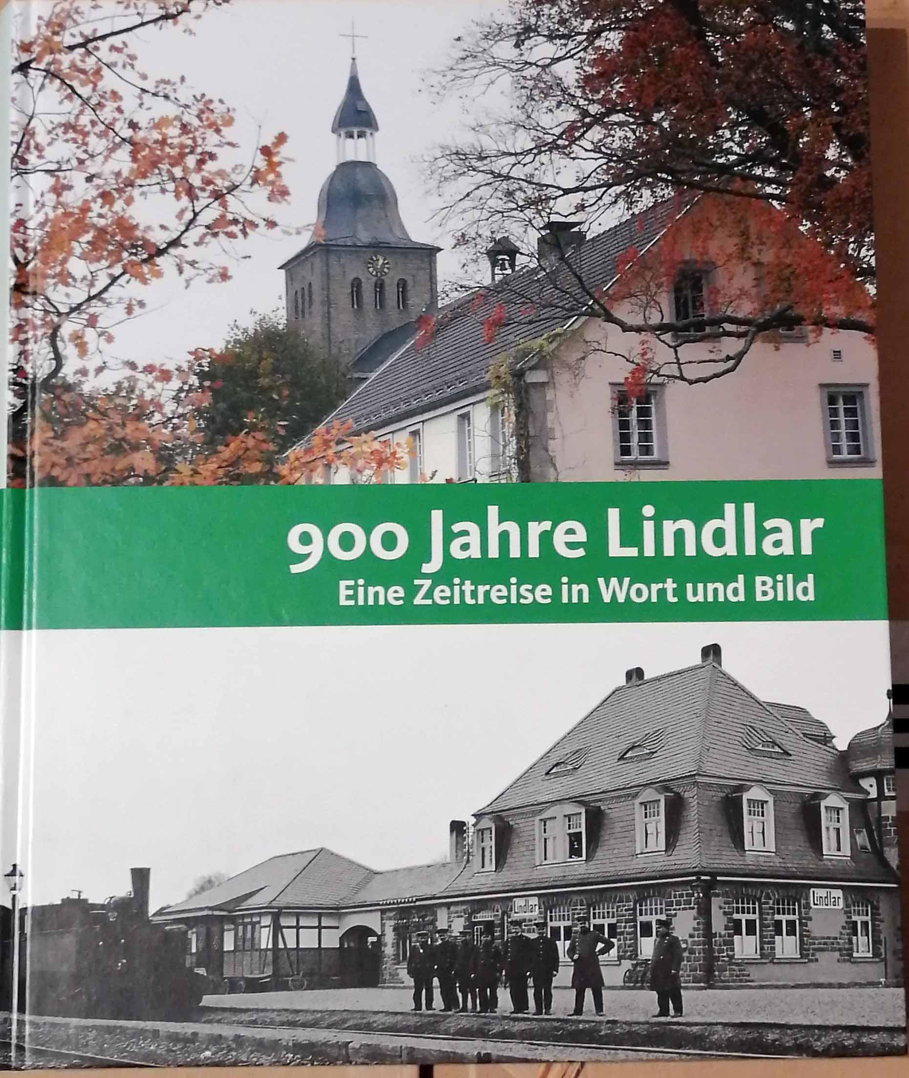 900 Jahre Lindlar: Eine Zeitreise in Wort und Bild Politics & History
