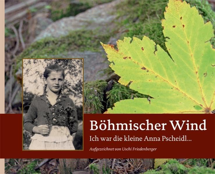 Böhmischer Wind: Ich war die kleine Anna Pscheidl Personalities
