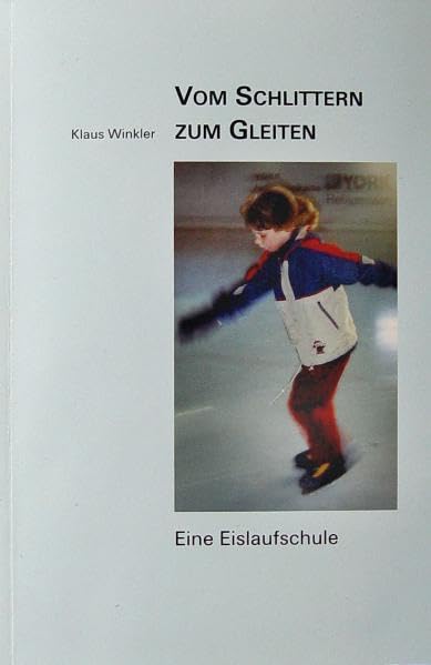 Product Image: Vom Schlittern zum Gleiten: Eine Eislaufschule