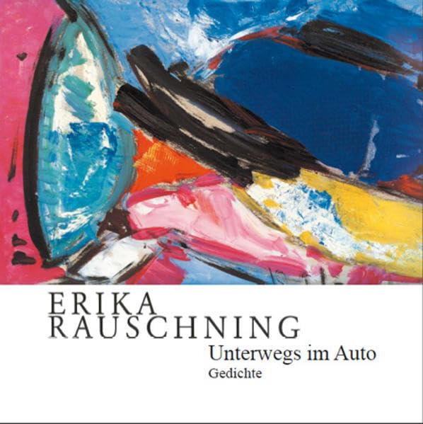 Unterwegs: ...im Auto, Lyrik und Malerei Poetry